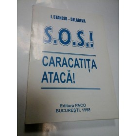 S.O.S.! CARACATITA ATACA! - I. STANCIU-DELADEVA